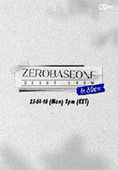 ZEROBASEONE DEBUT SHOW:In Bloom 